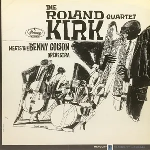 The Roland Kirk quartet meets the Benny Golson orchestra
